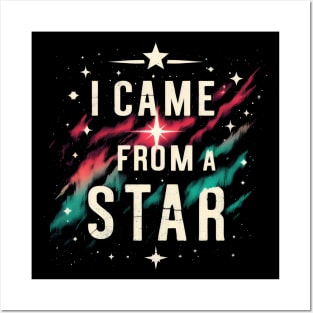 I Came From A Star Fun Otherkin Alien Space Aurora Light UFO Posters and Art